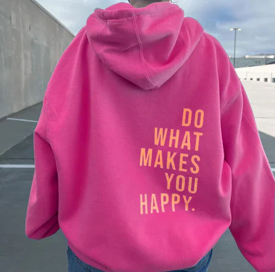 Do What Makes You Happy Print Sweatshirt Hooded